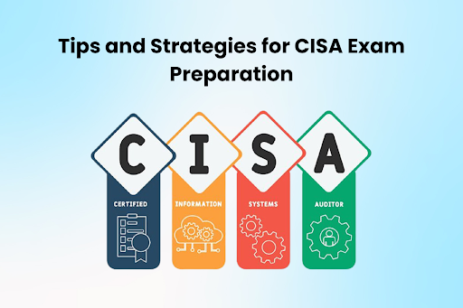 Tips and Strategies for CISA Exam Preparation